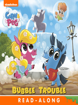 cover image of Bubble Trouble (Corn & Peg)